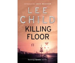 [Killing Floor: (Jack Reacher 1)] [by: Lee Child]