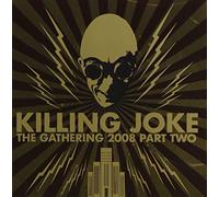 Killing Joke - Gathering 2008 Vol.2