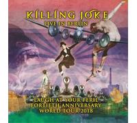 Killing Joke Live in Berlin: Laugh at Your Peril Fortieth Anniversary (Vinyl LP)