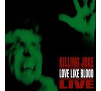 Killing Joke - Love Like Blood Live
