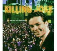 Killing Joke - No Way out But Forward Go by Killing Joke (2008) Audio CD
