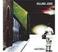 Killing Joke - What's This for