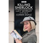 Killing Sherlock: Lucy Worsley On the Case of Conan Doyle (DVD) Lucy Worsley