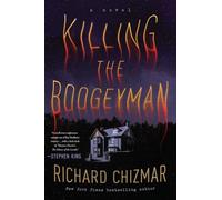 Killing the Boogeyman: A Novel