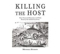 Killing the Host by Michael Hudson