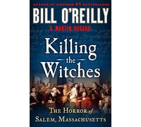 Bill O'Reilly and Martin Dugard Killing the Witches (Copertina rigida)