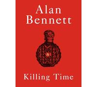 LIbri UK/US Alan Bennett - Killing Time