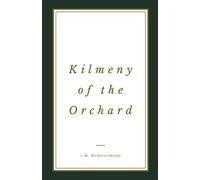 Kilmeny of the Orchard