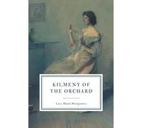 Kilmeny of the Orchard