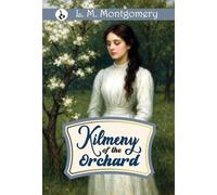 Kilmeny of The Orchard