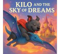 Kilo and The Sky of Dreams