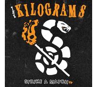 KILOGRAMS, THE - STRIKE A MATCH EP