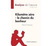 Kilomètre zéro - le chemin du bonheur de Maud Ankaoua (Analyse de l' (Tascabile)