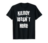 Kilroy Non Era Qui Maglietta