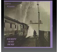Kilroy Was Here - Larry Kirwan (Audio cd)