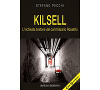 Kilsell. L'inchiesta bretone del commissario Rossetto