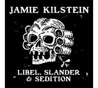 Kilstein, Jamie - Libel Slander & Sedition