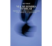 Kily Vializ Vi A Mi Sombra Temblar (Tascabile)