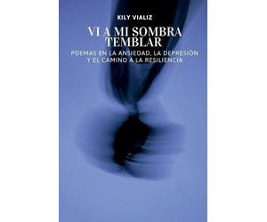 Kily Vializ Vi A Mi Sombra Temblar (Tascabile)