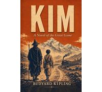 Kim: A Novel of the Great Game