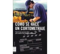 Kim Adelman Cómo Se Hace Un Cortometraje (Tascabile)