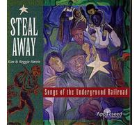 Kim and Reggie Harris Steal Away: Songs of the Underground Railroad (CD) Album