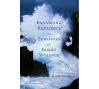 Kim Anderson Enhancing Resilience in Survivors of Family Violence (Tascabile)