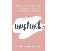 Kim Anderson Unstuck (Tascabile)