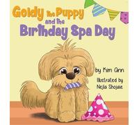 Kim Ann Goldy the Puppy and the Birthday Spa Day (Copertina rigida)