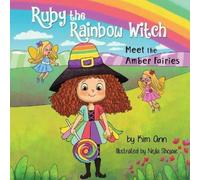 Kim Ann Ruby the Rainbow Witch (Tascabile) Ruby the Rainbow Witch