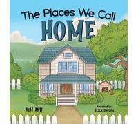 Kim Ann The Places We Call Home (Copertina rigida)