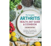 Kim Arrey Michael Starr The Complete Arthritis Health, Diet Guide an (Tascabile)