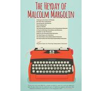 Kim Bancroft The Heyday of Malcolm Margolin (Tascabile)