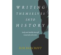 Kim Bancroft Writing Themselves into History (Copertina rigida)