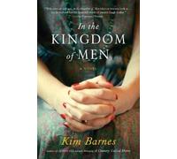 Kim Barnes In the Kingdom of Men (Tascabile)