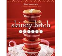 Kim Barnouin Skinny Bitch Bakery (Copertina rigida)