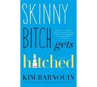 Kim Barnouin Skinny Bitch Gets Hitched (Tascabile)
