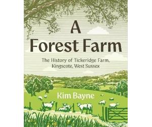 Kim Bayne A Forest Farm (Copertina rigida)