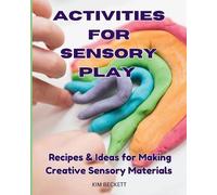 Kim Beckett Activities for Sensory Play (Tascabile)
