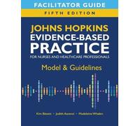 Kim Bissett Jud Facilitator Guide for Johns Hopkins Evidence-Based P (Tascabile)