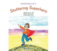 Kim Block Adventures of a Stuttering Superhero (Tascabile)