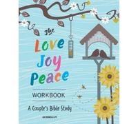 Kim Bowen The Love, Joy, Peace Workbook (Tascabile)