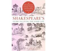 Kim Bradley Shakespeare's Guide to Living the Good Life (Tascabile)