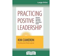 Kim Cameron Practicing Positive Leadership (Tascabile)