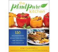 Kim Campbell The PlantPure Kitchen (Tascabile)