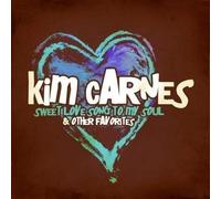 Kim Carnes Sweet Love Song To My Soul & Other Favorites (Digitally Remaster (CD)