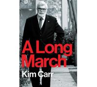 Kim Carr A Long March (Copertina rigida)
