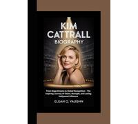 KIM CATTRALL BIOGRAPHY: From Stage Dreams to Global Recognition - The Inspiring Journey of Talent, Strength, and Lasting Hollywood Influence