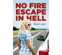 Kim Cayer No Fire Escape in Hell (Tascabile)