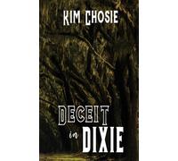 Kim Chosie Deceit in Dixie (Tascabile) Down South